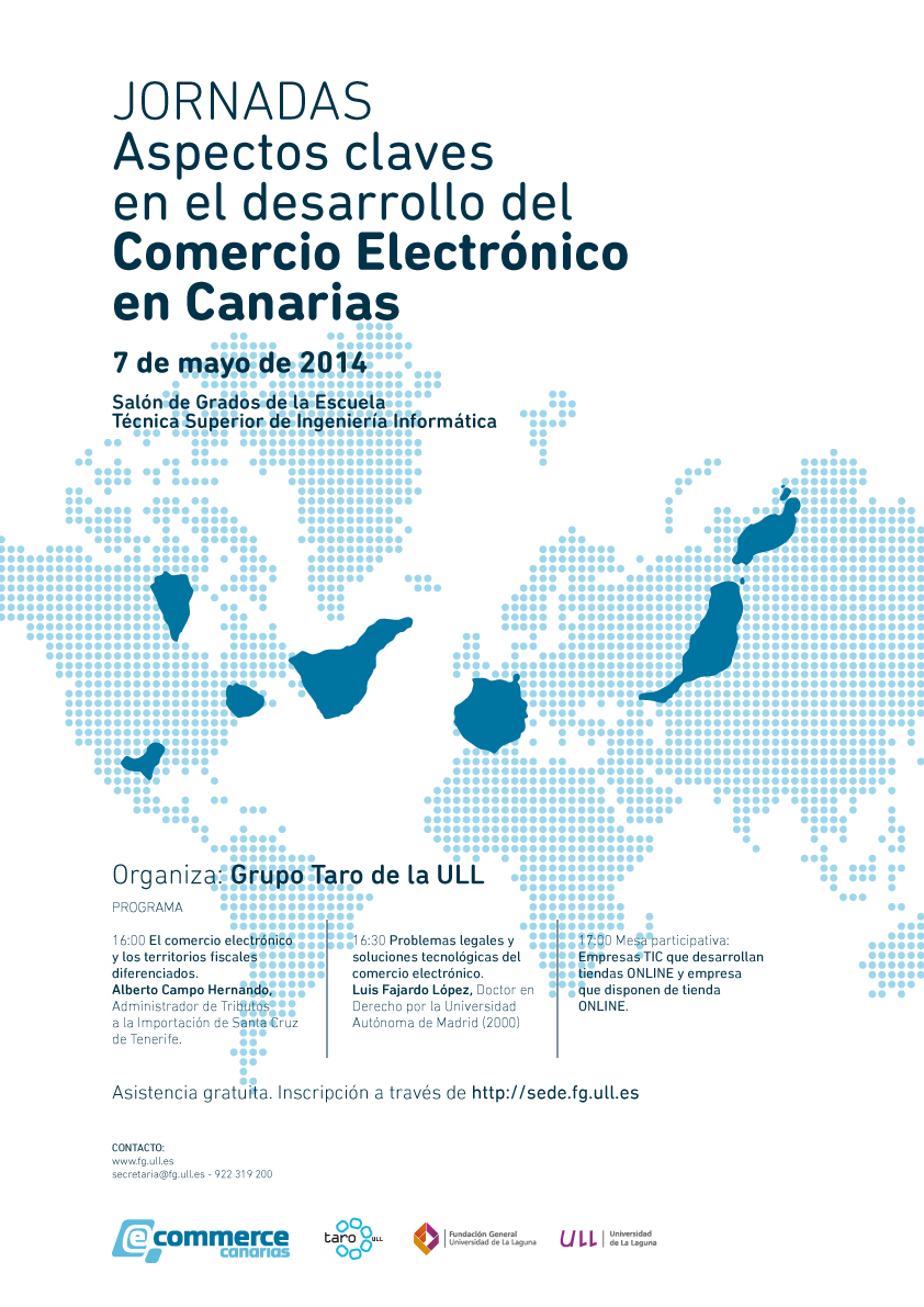 Jornadas `Aspectos clave en el desarrollo del Comercio Electrónico en Canarias' organizadas por el grupo de investigación Taro de la Universidad de La Laguna