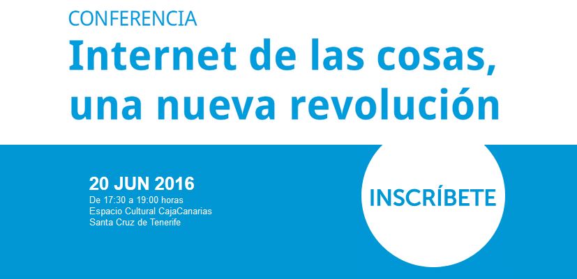 3 de 33   Conferencia. Internet de las cosas, una nueva revolución. 20 de junio